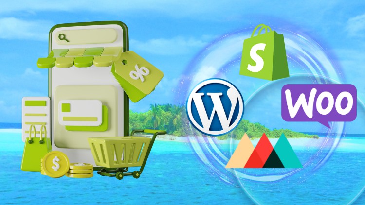 3 in 1 Course-eCcommerce Stores W/ WordPress & Shopify 2023