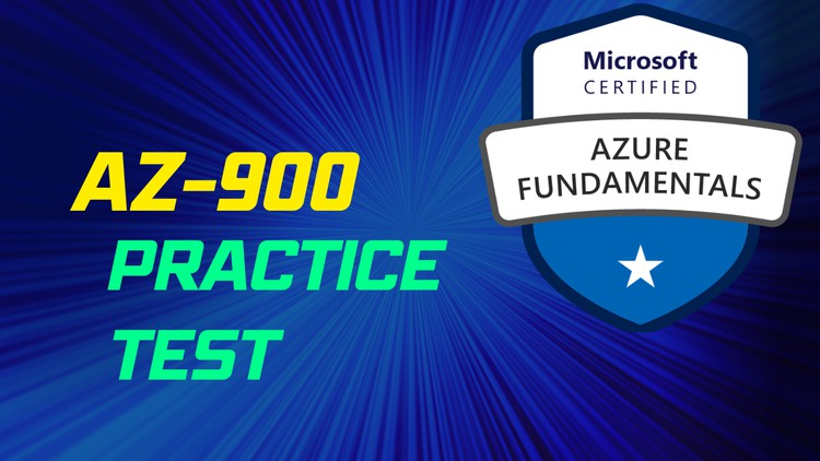 AZ-900 Practice Test:Pass MS Azure Fundamentals in Weekend!!