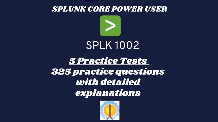 SPLK 1002 – Splunk Core Certified Power User Practice Tests